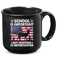School Is Important But Hunting Is Importanter Funny Hunting 15oz Campfire Ceramic Mug