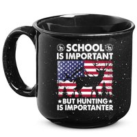 School Is Important But Hunting Is Importanter Funny Hunting 15oz Campfire Ceramic Mug
