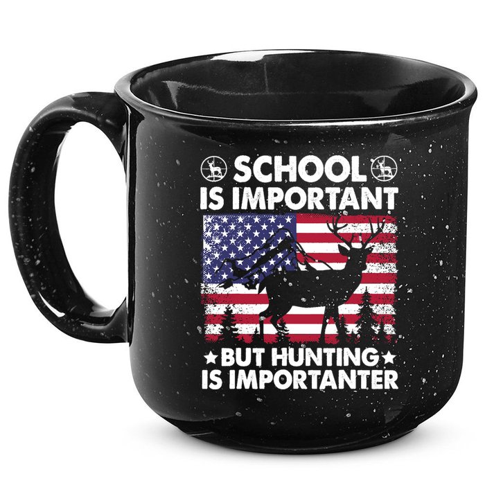 School Is Important But Hunting Is Importanter Funny Hunting 15oz Campfire Ceramic Mug