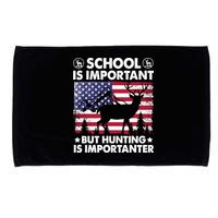School Is Important But Hunting Is Importanter Funny Hunting Microfiber Hand Towel