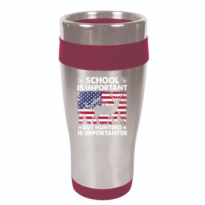 School Is Important But Hunting Is Importanter Funny Hunting 16oz Travel Tumbler