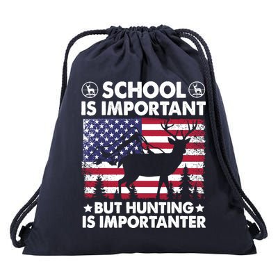 School Is Important But Hunting Is Importanter Funny Hunting Drawstring Bag