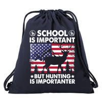 School Is Important But Hunting Is Importanter Funny Hunting Drawstring Bag