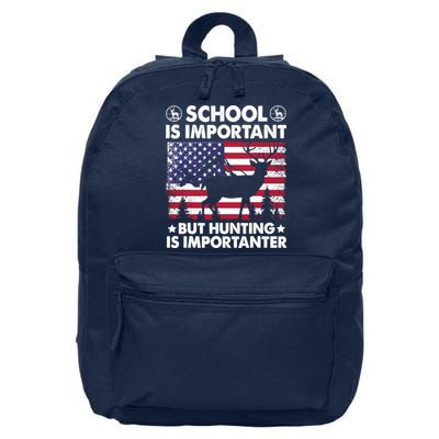 School Is Important But Hunting Is Importanter Funny Hunting 16 in Basic Backpack