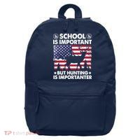 School Is Important But Hunting Is Importanter Funny Hunting 16 in Basic Backpack