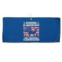 School Is Important But Hunting Is Importanter Funny Hunting Large Microfiber Waffle Golf Towel