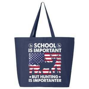 School Is Important But Hunting Is Importanter Funny Hunting 25L Jumbo Tote