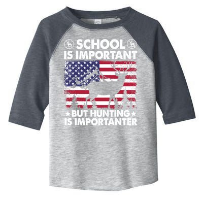 School Is Important But Hunting Is Importanter Funny Hunting Toddler Fine Jersey T-Shirt