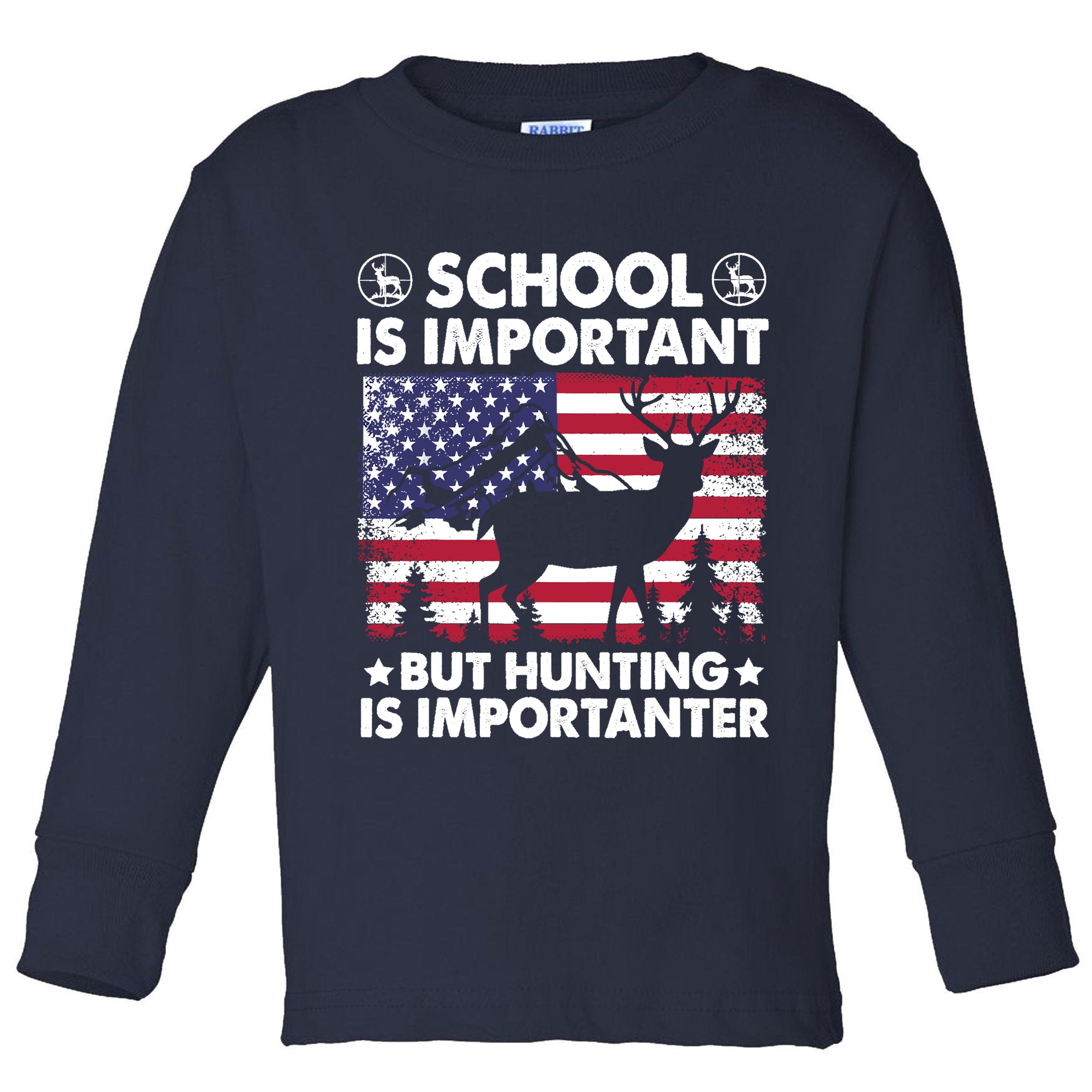 School Is Important But Hunting Is Importanter Funny Hunting Toddler Long Sleeve Shirt