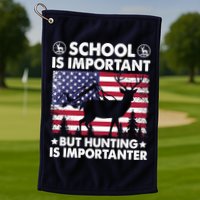 School Is Important But Hunting Is Importanter Funny Hunting Golf Towel