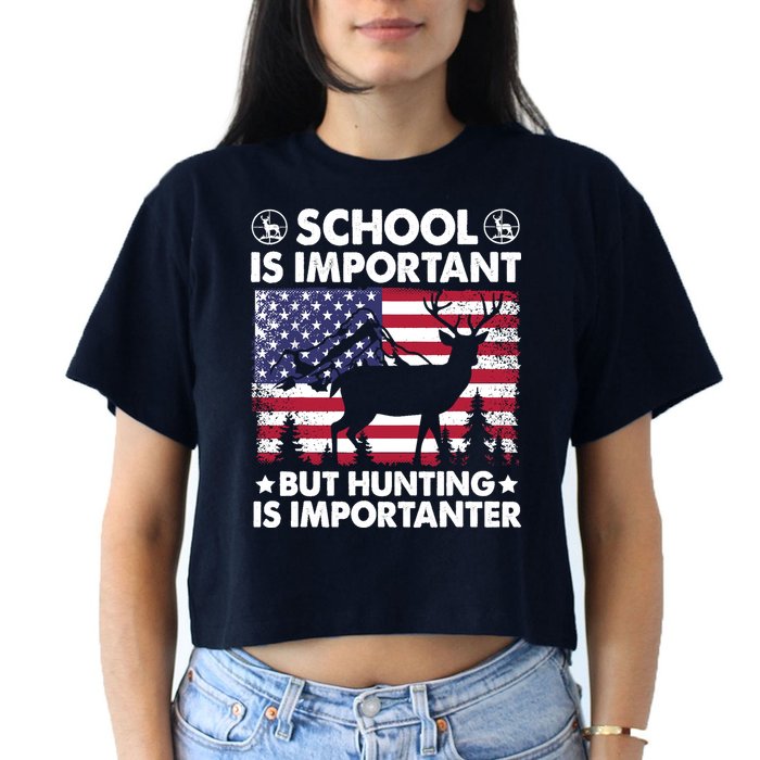 School Is Important But Hunting Is Importanter Funny Hunting Crop Top