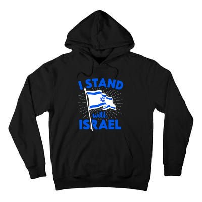 Support Israel I Stand With Israel Israeli Flag Tall Hoodie