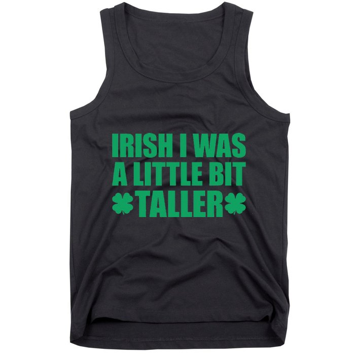 Shamrocks Irish I Was A Little Bit Taller St Patricks Day Tank Top