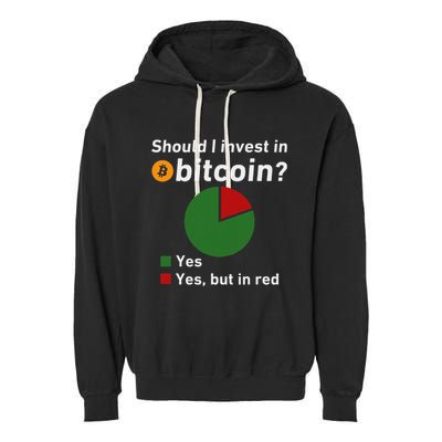 Should I Invest In Bitcoin Yes Pie Chart Funny Crypto Garment-Dyed Fleece Hoodie