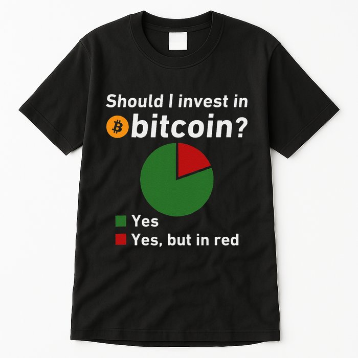 Should I Invest In Bitcoin Yes Pie Chart Funny Crypto Tall T-Shirt
