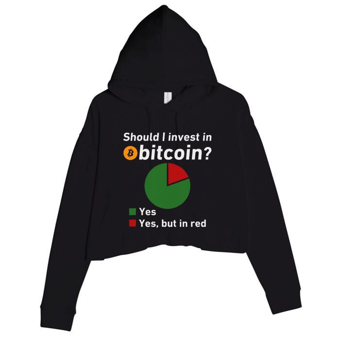 Should I Invest In Bitcoin Yes Pie Chart Funny Crypto Crop Fleece Hoodie