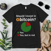 Should I Invest In Bitcoin Yes Pie Chart Funny Crypto Premium T-Shirt