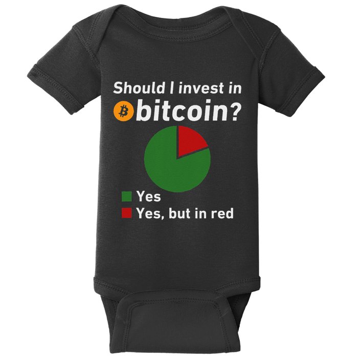 Should I Invest In Bitcoin Yes Pie Chart Funny Crypto Baby Bodysuit