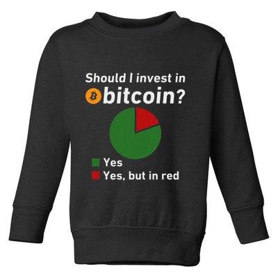 Should I Invest In Bitcoin Yes Pie Chart Funny Crypto Toddler Sweatshirt
