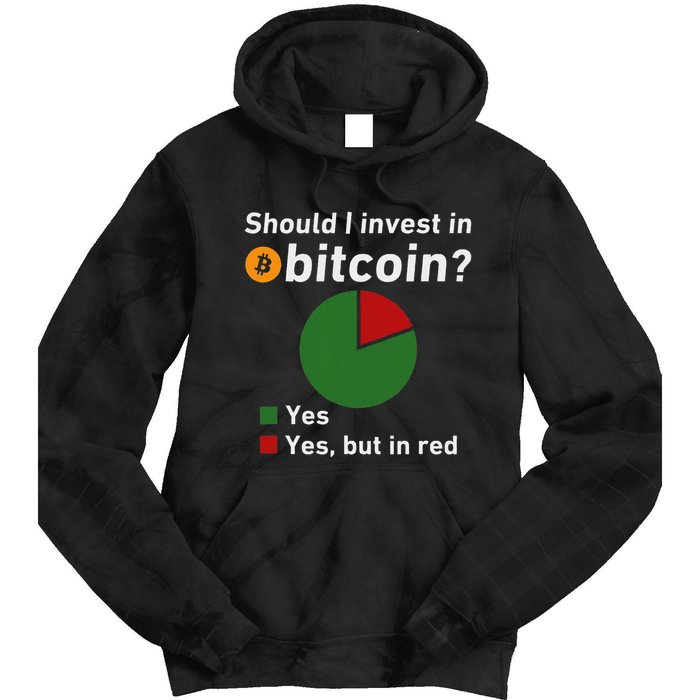 Should I Invest In Bitcoin Yes Pie Chart Funny Crypto Tie Dye Hoodie