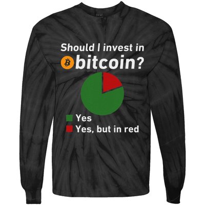 Should I Invest In Bitcoin Yes Pie Chart Funny Crypto Tie-Dye Long Sleeve Shirt