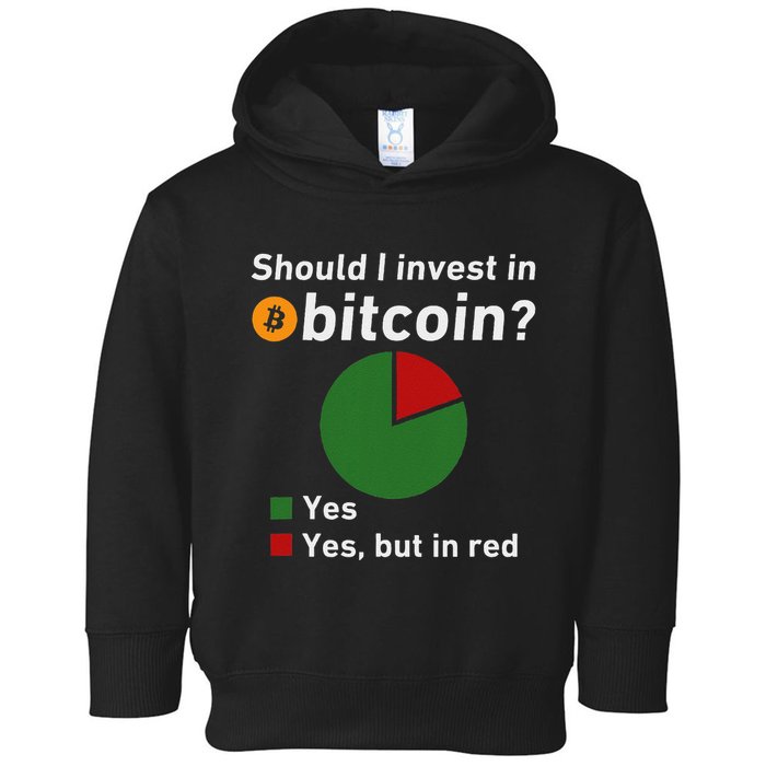 Should I Invest In Bitcoin Yes Pie Chart Funny Crypto Toddler Hoodie