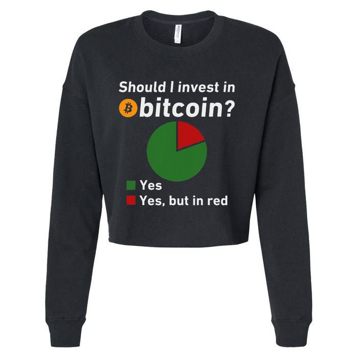 Should I Invest In Bitcoin Yes Pie Chart Funny Crypto Cropped Pullover Crew