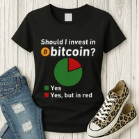 Should I Invest In Bitcoin Yes Pie Chart Funny Crypto Womens T-Shirt