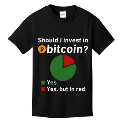 Should I Invest In Bitcoin Yes Pie Chart Funny Crypto Kids T-Shirt