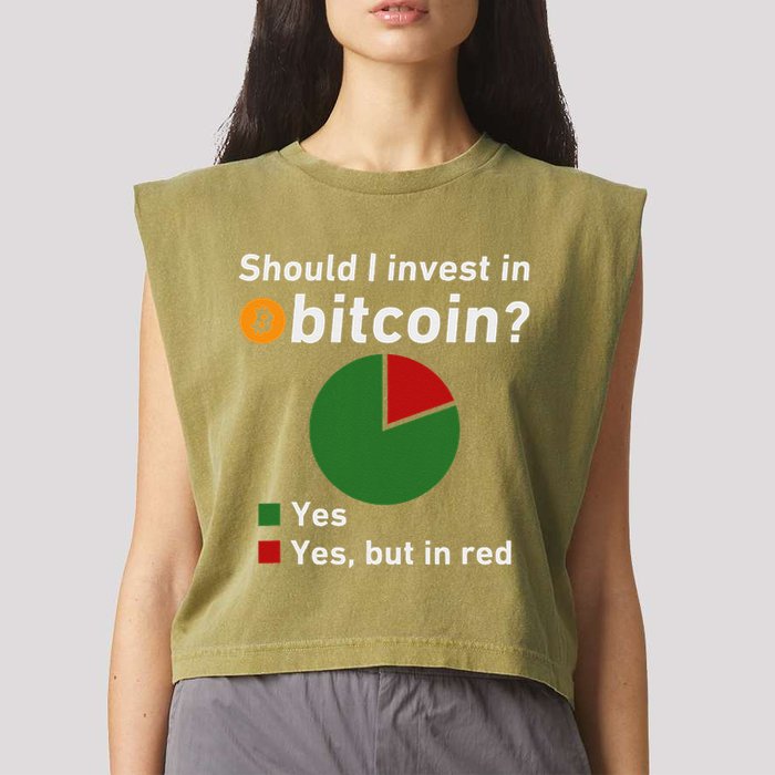 Should I Invest In Bitcoin Yes Pie Chart Funny Crypto Garment-Dyed Women's Muscle Tee