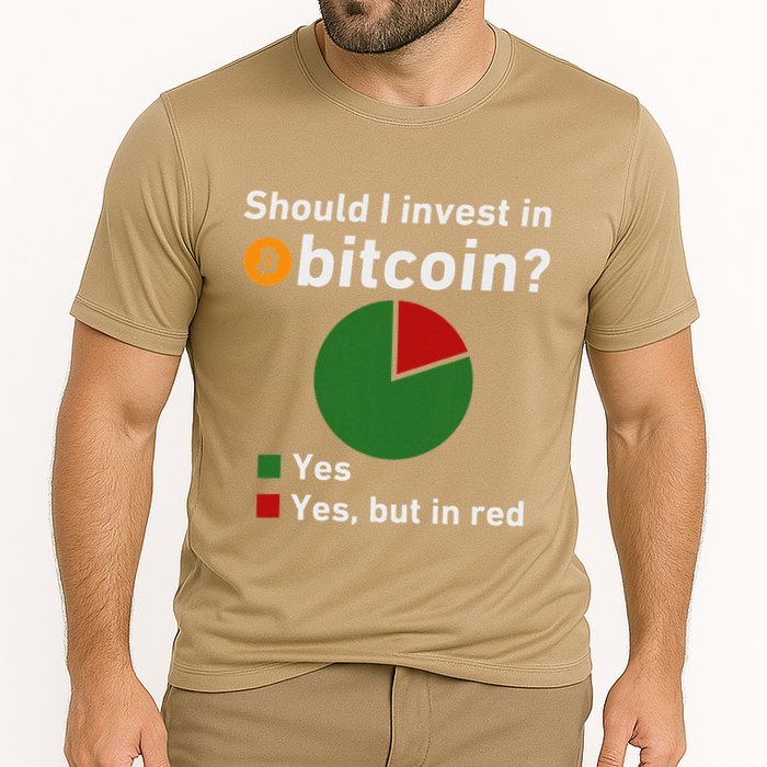 Should I Invest In Bitcoin Yes Pie Chart Funny Crypto Performance Shirt