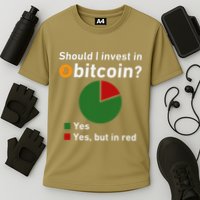 Should I Invest In Bitcoin Yes Pie Chart Funny Crypto Performance Shirt