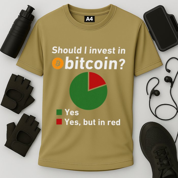 Should I Invest In Bitcoin Yes Pie Chart Funny Crypto Performance Shirt