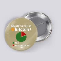 Should I Invest In Bitcoin Yes Pie Chart Funny Crypto Button