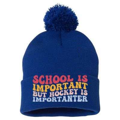 School Is Important But Hockey Is Importanter Funny Player Cool Gift Pom Pom 12in Knit Beanie