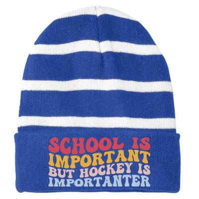 School Is Important But Hockey Is Importanter Funny Player Cool Gift Striped Beanie with Solid Band