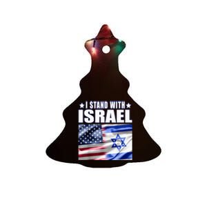 Support Israel I Stand With Israel Us Israel Flag Combined Ceramic Tree Ornament