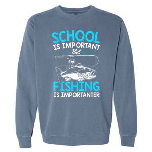 School Is Important But Fishing Importanter Fish Lover Teen Boy Fishing Gift Garment-Dyed Sweatshirt