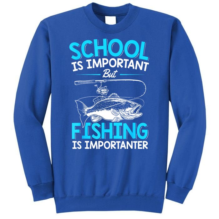 School Is Important But Fishing Importanter Fish Lover Teen Boy Fishing Gift Tall Sweatshirt