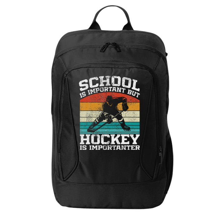 School Is Important But Hockey Is Importanter City Backpack