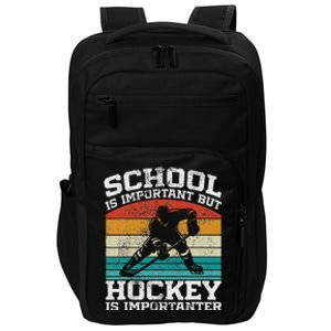 School Is Important But Hockey Is Importanter Impact Tech Backpack