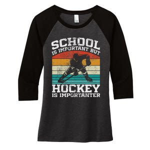 School Is Important But Hockey Is Importanter Women's Tri-Blend 3/4-Sleeve Raglan Shirt