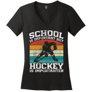 School Is Important But Hockey Is Importanter Women's V-Neck T-Shirt