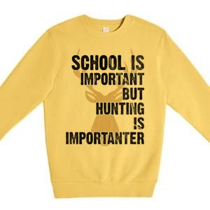 School Is Important But Is Hunting Importanter Deer Premium Crewneck Sweatshirt