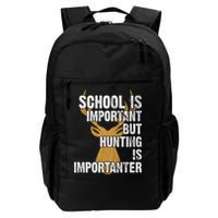 School Is Important But Is Hunting Importanter Deer Backpack