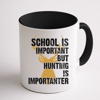 School Is Important But Is Hunting Importanter Deer Mug