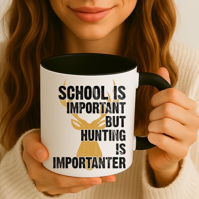 School Is Important But Is Hunting Importanter Deer Mug