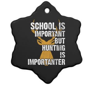 School Is Important But Is Hunting Importanter Deer Ceramic Star Ornament