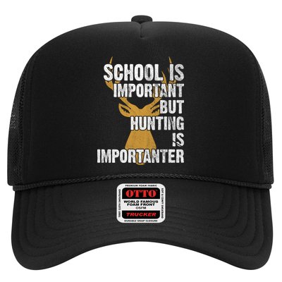 School Is Important But Is Hunting Importanter Deer Trucker Hat