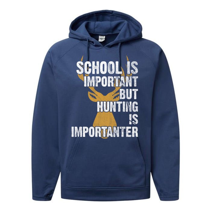 School Is Important But Is Hunting Importanter Deer Performance Fleece Hoodie